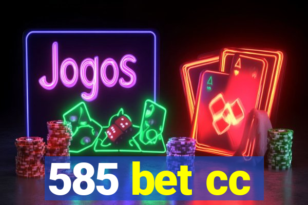 585 bet cc